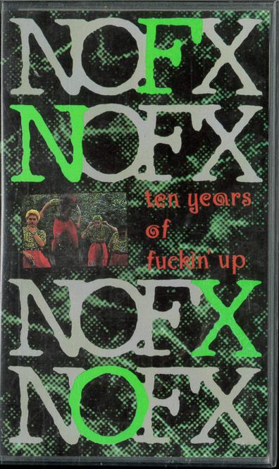 Huvudbild NOFX - Ten Years Of Fuckin' Up (VHS)