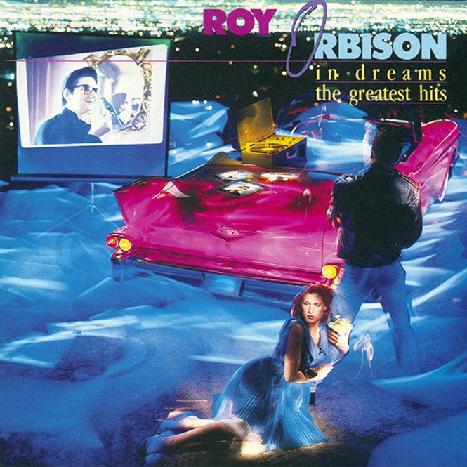 Huvudbild Roy Orbison – In Dreams: The Greatest Hits ...
