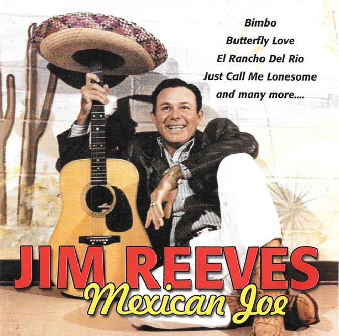 Huvudbild Jim Reeves – Mexican Joe (cd) beg