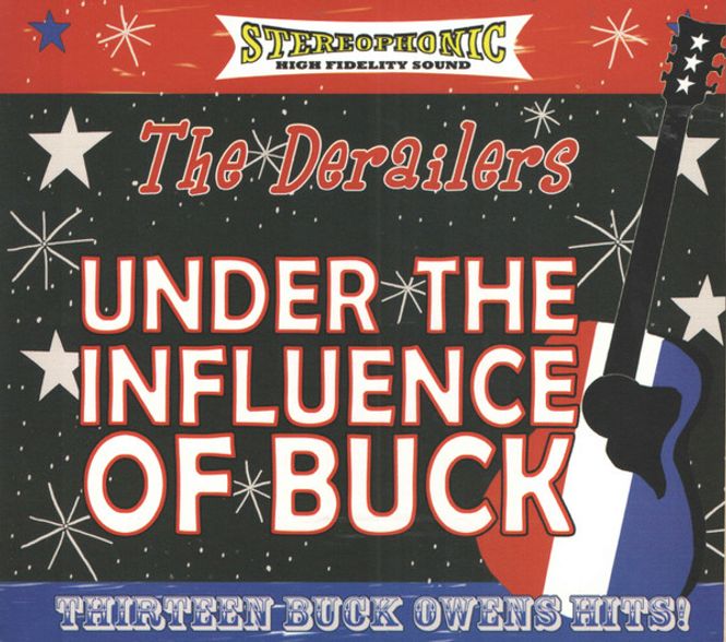 Huvudbild Derailers – Under The Influence Of Buck ...
